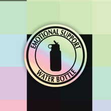 Load image into Gallery viewer, Holographic Emotional Support Water Bottle Sticker
