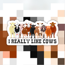 Load image into Gallery viewer, I Really Like Cows Sticker
