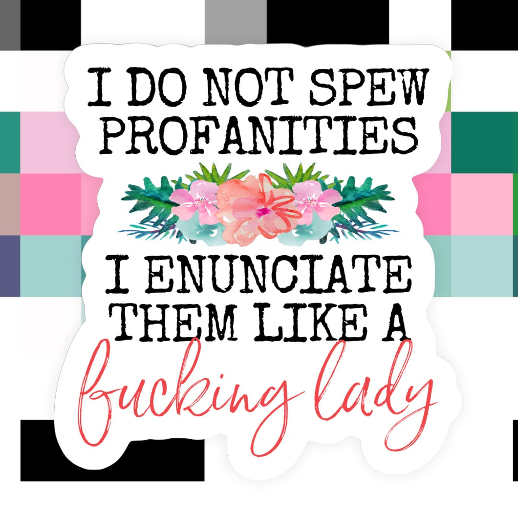 I Do Not Spew Profantities Sticker