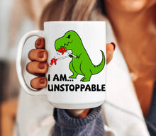 Load image into Gallery viewer, T-Rex I am Unstoppable Mug
