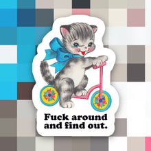 Load image into Gallery viewer, Cat F*ck Around and Find Out Sticker
