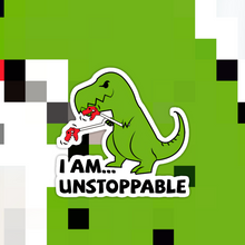 Load image into Gallery viewer, I am Unstoppable Dino Motivational Sticker
