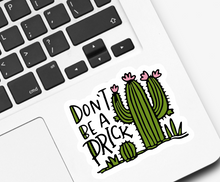 Load image into Gallery viewer, Don’t Be A Prick Sticker
