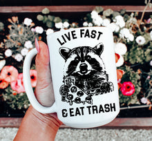 Load image into Gallery viewer, Raccoon Live Fast Eat Trash Mug
