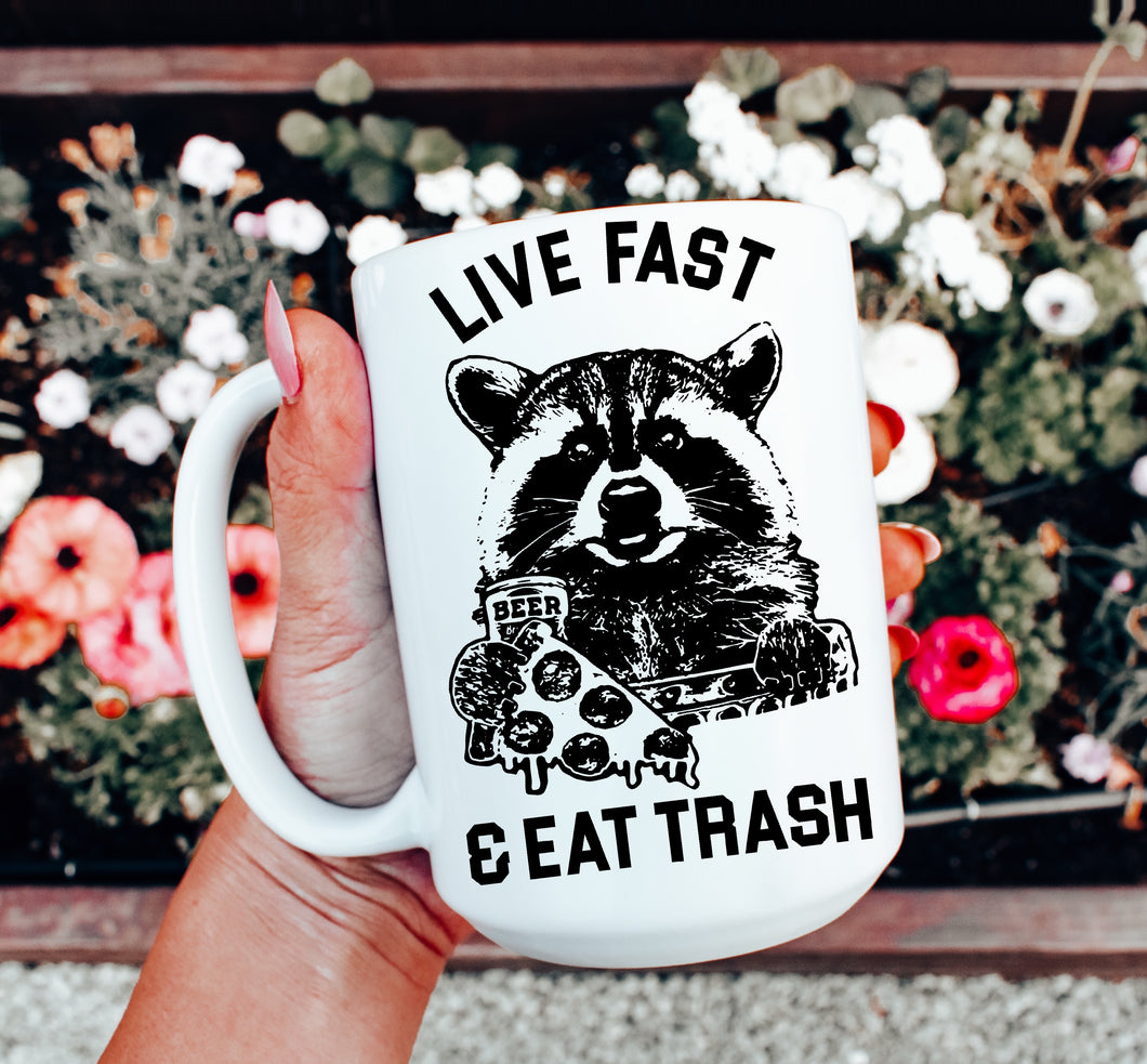 Raccoon Live Fast Eat Trash Mug