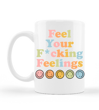 Load image into Gallery viewer, Feeling Your F*cking Feelings Mug
