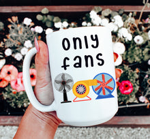 Load image into Gallery viewer, Only Fans Coffee Mug
