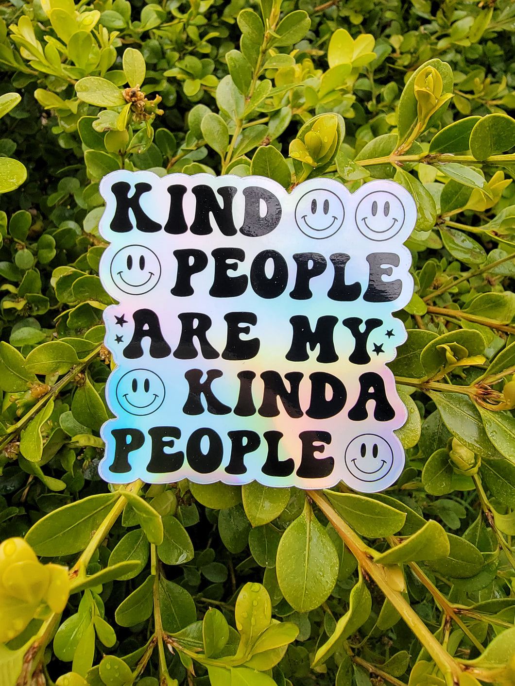 Holographic Kind People are My Kinda People Sticker