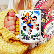 Load image into Gallery viewer, Vintage Yippee Ki-Yay Mother F*ckers Mug
