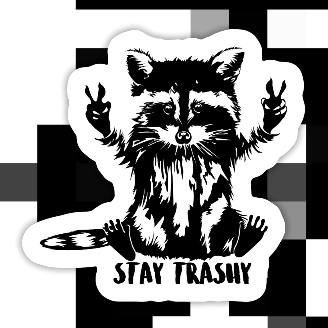 Raccoon Stay Trashy Sticker