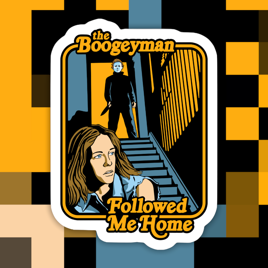 The Boogeyman Followed Me Home Sticker