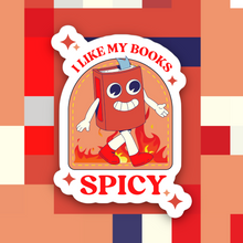 Load image into Gallery viewer, I Like My Books Spicy Sticker
