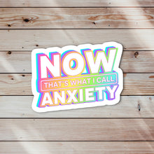 Load image into Gallery viewer, Now That’s What I Call Anxiety Sticker
