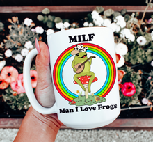 Load image into Gallery viewer, Frog MILF Man I Love Frogs Coffee Mug
