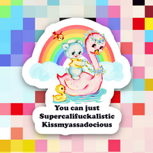 Load image into Gallery viewer, You Can Just Supercalifuckalistic Sticker
