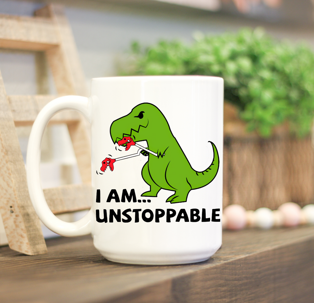 T-Rex I am Unstoppable Mug