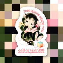 Load image into Gallery viewer, Cat Retro Tomorrow Needs You 988 Sticker
