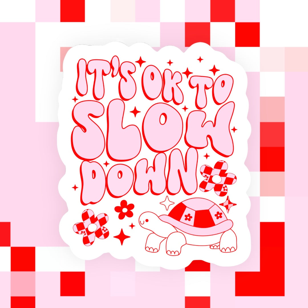 It’s Ok to Slow Down Retro Sticker – AceThePitmatianCo