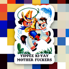 Load image into Gallery viewer, Yippee Ki-yay Mother F*ckers Sticker
