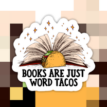 Load image into Gallery viewer, Books are Just Word Tacos Sticker
