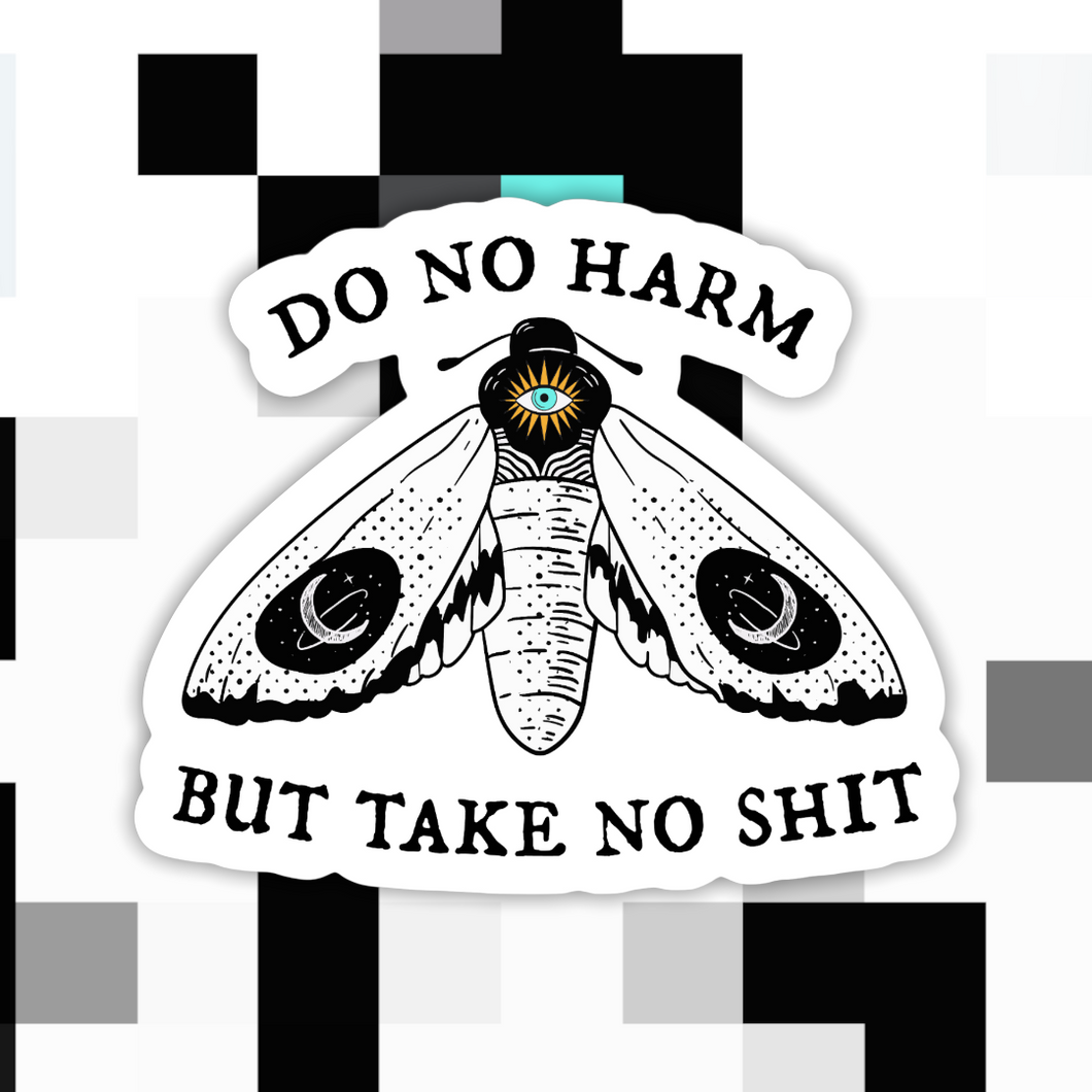 Do No Harm Take No Sh*t Sticker