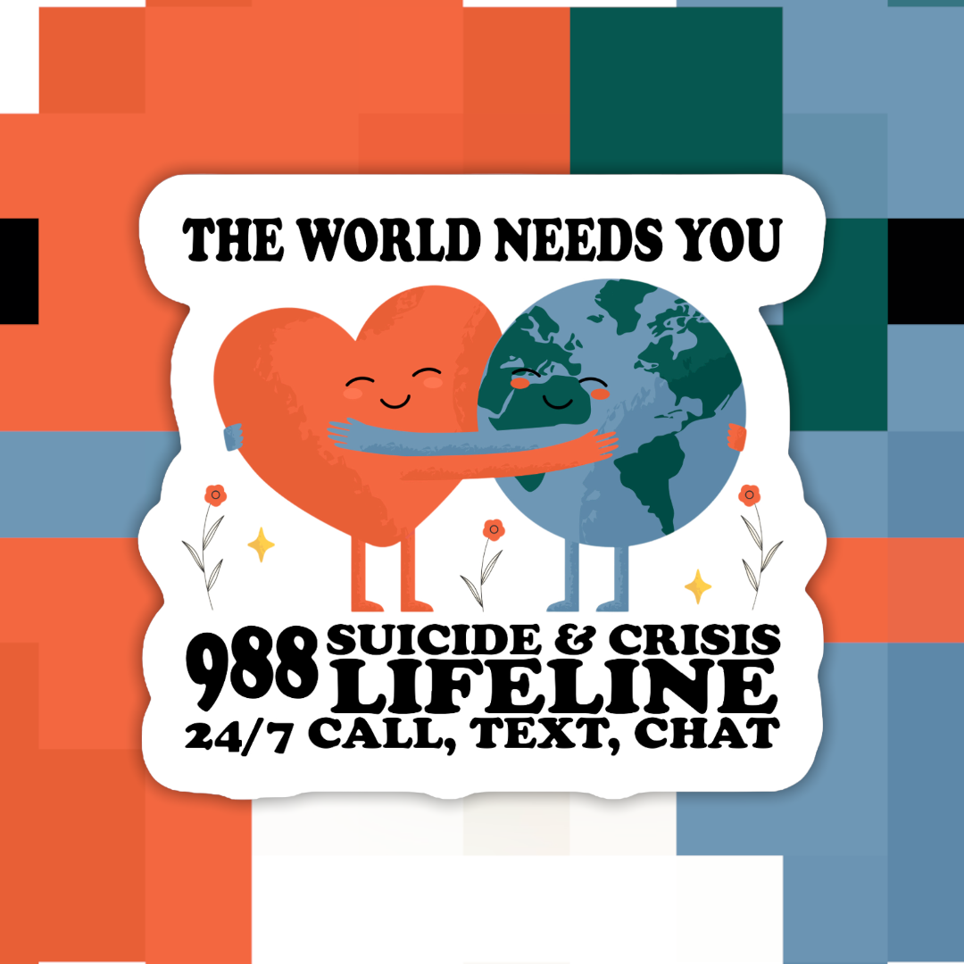 Hot Line Sticker The World Needs You 988 Suicide Hotline Sticker โ AceThePitmatianCo