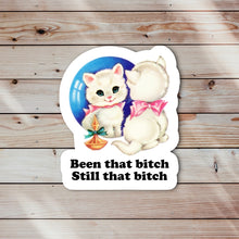 Load image into Gallery viewer, Cat Still That Bitch Sticker
