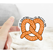 Load image into Gallery viewer, Live Everyday Like Its Pretzel Day Office Sticker
