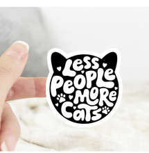 Load image into Gallery viewer, Less People More Cats Sticker
