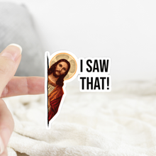 Load image into Gallery viewer, Meme Jesus I Saw That Sticker
