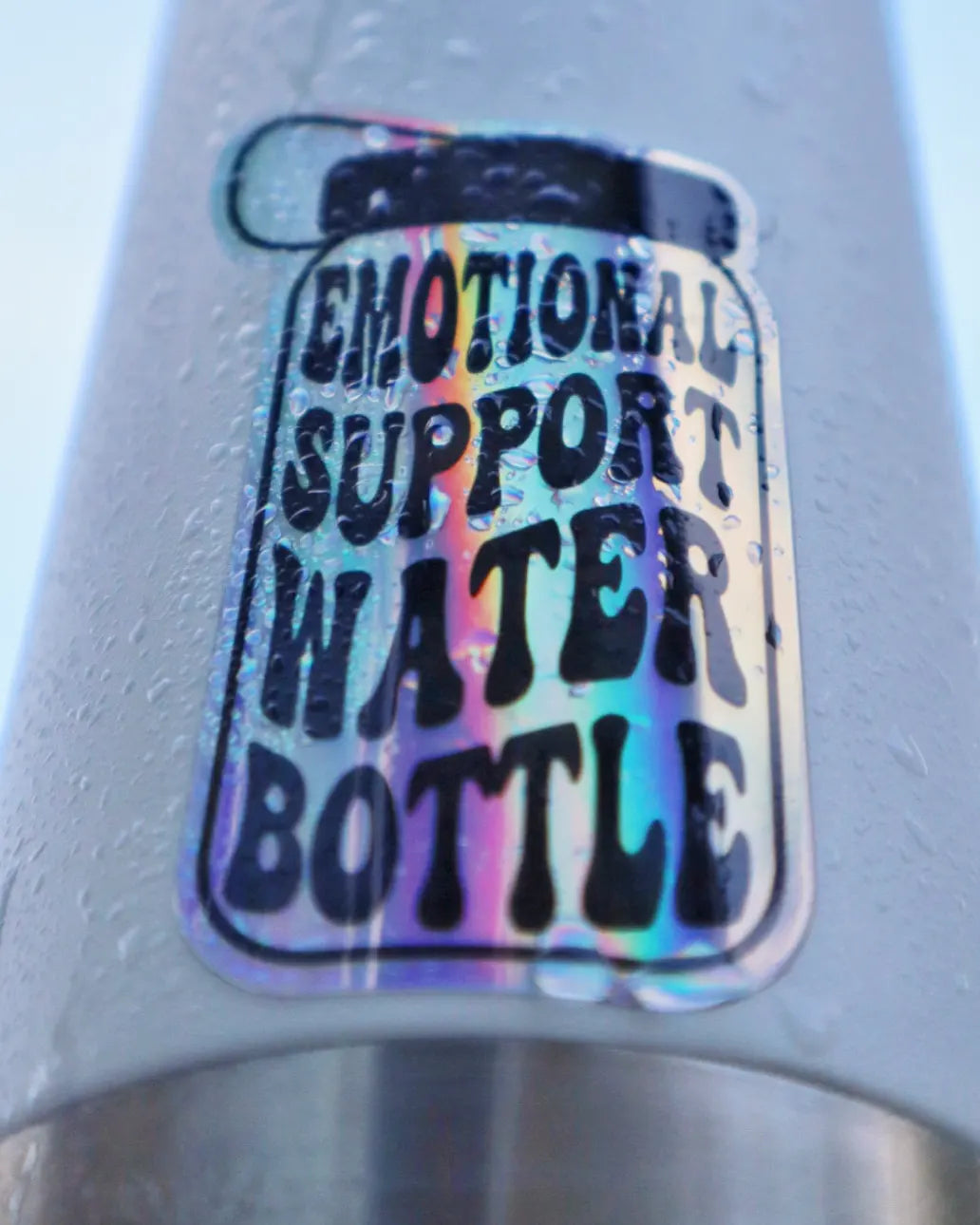 Holographic Emotional Support Water Bottle Sticker