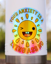 Load image into Gallery viewer, Your Anxiety is Lying to You Holographic Sticker
