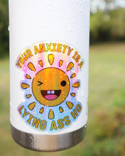 Load image into Gallery viewer, Your Anxiety is Lying to You Holographic Sticker
