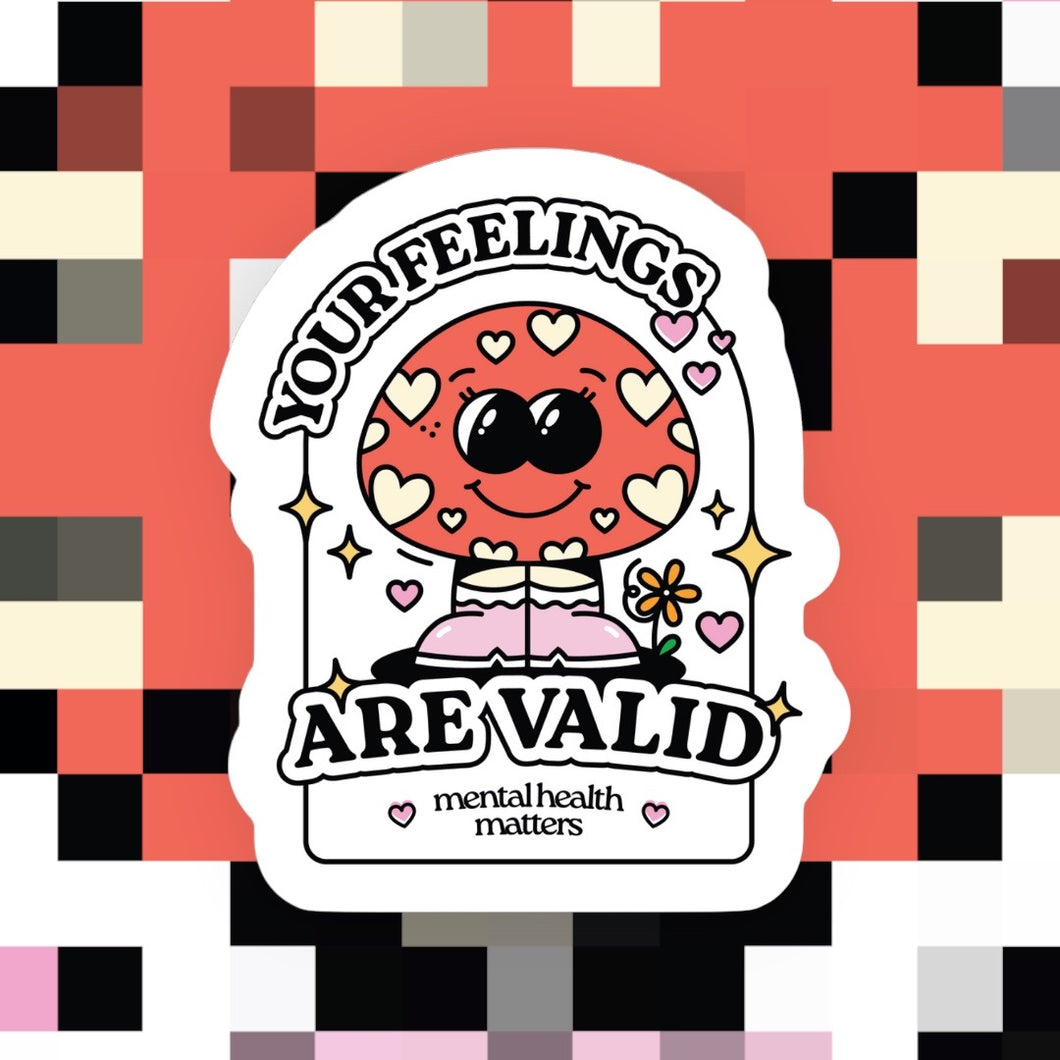 Your Feelings are Valid Sticker