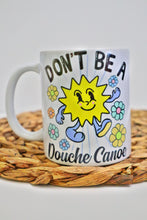 Load image into Gallery viewer, Don&#39;t Be a D* Canoe Mug
