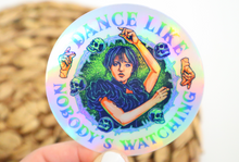 Load image into Gallery viewer, Holographic Wednesday Dance Like No One Is Watching Sticker
