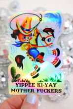 Load image into Gallery viewer, Retro Yippee Ki-Yay Mother F*ckers Holographic Sticker
