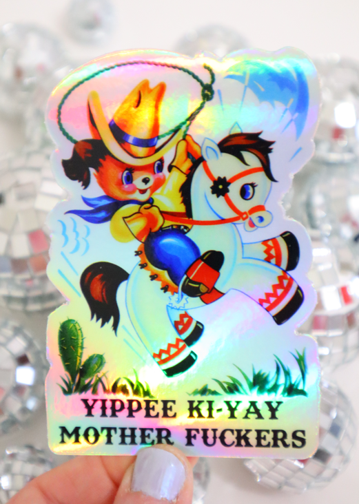 Retro Yippee Ki-Yay Mother F*ckers Holographic Sticker