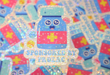 Load image into Gallery viewer, Sponsored By Prozac Glitter Sticker
