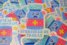 Load image into Gallery viewer, Sponsored By Prozac Glitter Sticker
