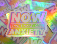 Load image into Gallery viewer, Now That&#39;s What I Call Anxiety Holographic Sticker
