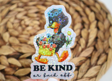 Load image into Gallery viewer, Be Kind or F*ck Off Glitter Sticker
