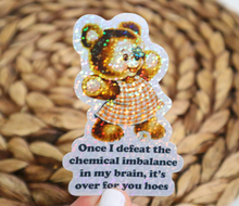 Load image into Gallery viewer, Defeat Chemical Imbalance Glitter Sticker
