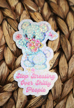 Load image into Gallery viewer, Stop Stressing Over Shitty People Glitter Sticker
