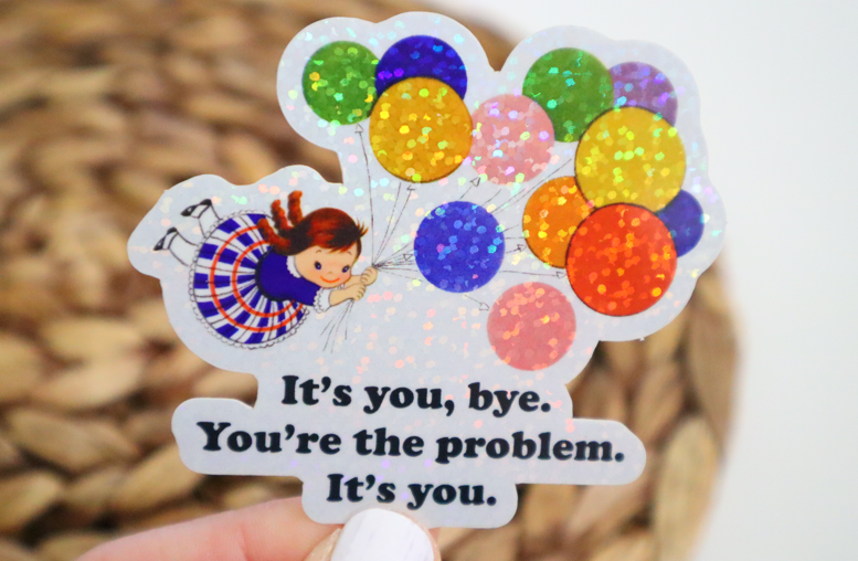 It's You Bye Glitter Sticker