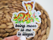 Load image into Gallery viewer, Being Mean to Me is Illegal Glitter Sticker
