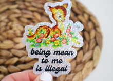 Load image into Gallery viewer, Being Mean to Me is Illegal Glitter Sticker
