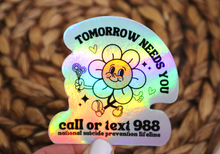 Load image into Gallery viewer, 988 Tomorrow Needs You Holographic Sticker
