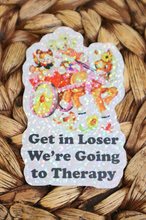 Load image into Gallery viewer, Get in Loser We&#39;re Going to Therapy Glitter Retro Sticker
