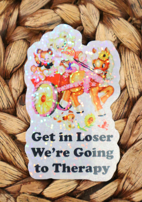 Get in Loser We're Going to Therapy Glitter Retro Sticker